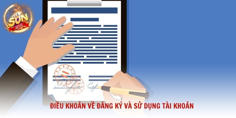 Điều khoản về đăng ký và sử dụng tài khoản quy định nền tảng người chơi cần tuân thủ